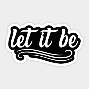 Let It Be Sticker